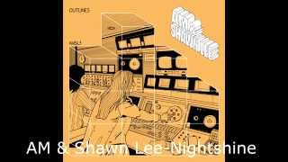 AM & Shawn Lee - Nightshine [Official Lyrics Video]