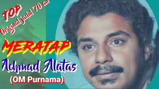 Download lagu MERATAP - Achmad Alatas (OM.Purnama) - Top jadul '70 an - Musik video lirik mp3