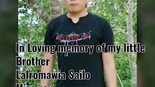 Miss you by Chama sailo..For my beloved little brother Lalromawia sailo(tetea)