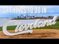 27 Unforgettable Stops In Cleveland Ohio