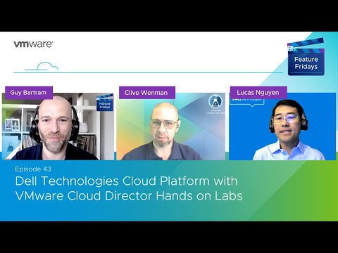 Feature Friday Episode 43 - Dell Technologies Cloud Platform with VMware Cloud Director Hands on Lab