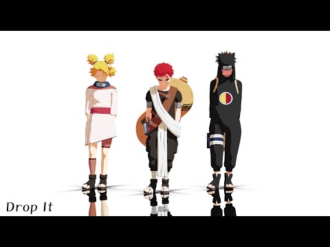 【NARUTO MMD】Drop It - TEMARI*GAARA*KANKURO