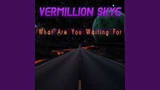 What Are You Waiting For