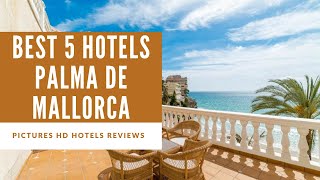 Top 5 Best Hotels in Palma de Mallorca, Spain - sorted by Rating Guests