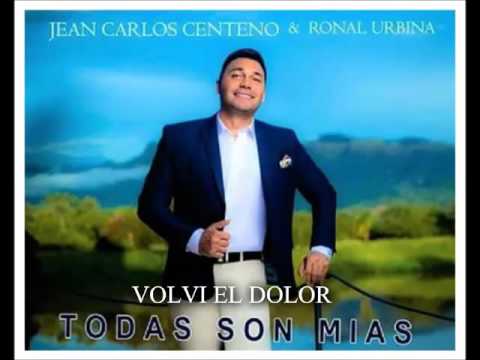VOLVIO EL DOLOR JEAN CARLOS CENTENO & ROLAN URBINA TODAS SON MIAS LIVE