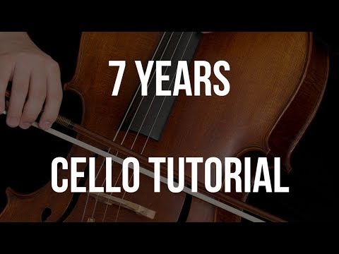 Cello Tutorial: 7 Years