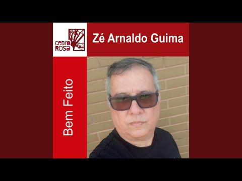 Bem Feito - Zé Arnaldo Guima