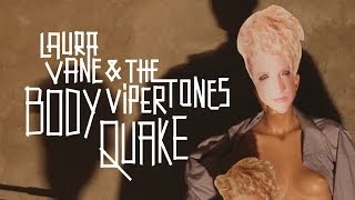 Laura Vane & The Vipertones - BodyQuake Official Video