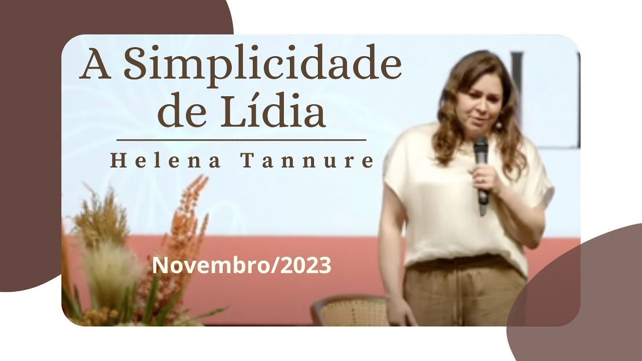 Helena Tannure - A Simplicidade de Lídia