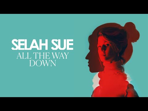 Selah Sue - All the way down (Official Audio)