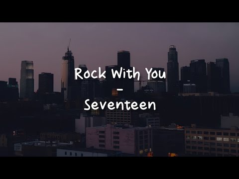 Rock With You - Seventeen [LIRIK SUB INDO]