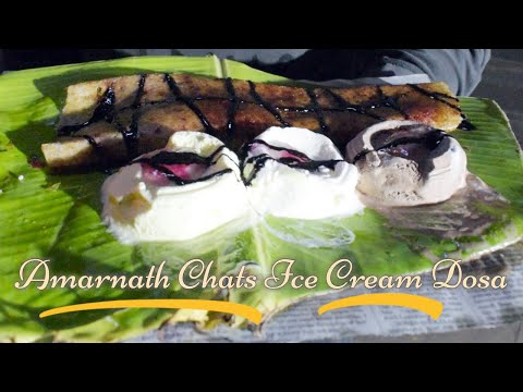 Amarnath Chats ICE Cream Dosa, Jamoon | அட்டகாசமான ஐஸ்கிரீம் தோசை, ஐஸ்கிரீம் குலாப் ஜாமூன் & இட்லி
