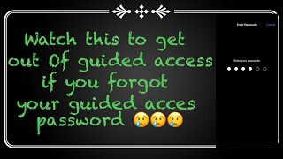 HOW TO GET OUT OF GUIDED ACCES IF YOU FORGOT YOU PASSWORD #forgotguidedaccesspassword