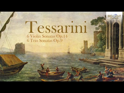 Tessarini: 6 Violin Sonatas Op.14, 6 Trio Sonatas Op.9
