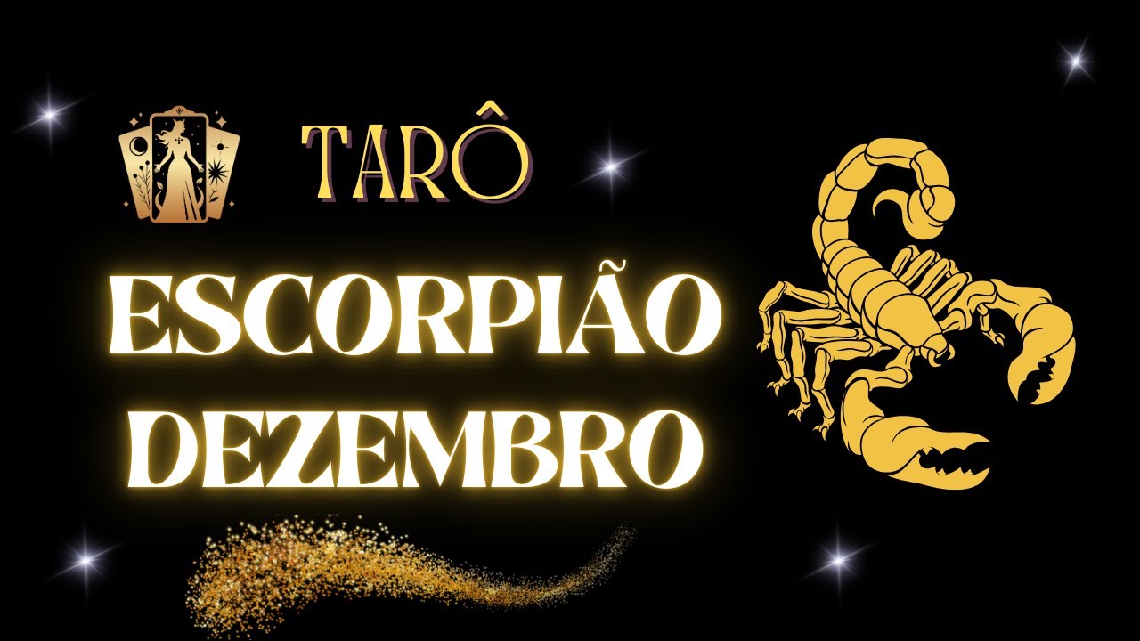 ESCORPIÃO DEZEMBRO - FIM DE UM FARDO PESADO NAS FINANÇAS! PAIXÕES E MUITO FOGO NAS RELAÇÕES!