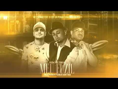 MC COPINHO - NEM VOU TIRAR MEU FUZIL ( DJ EDY & VINICINHO DA PENHA )