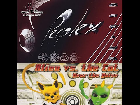 Special discs: Perplex - Expression & Alien Vs The Cat - Hear The Noise (Full Albums)