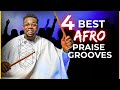 4 MUST KNOW AFRICAN PRAISE GROOVES