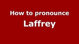 How to pronounce Laffrey
