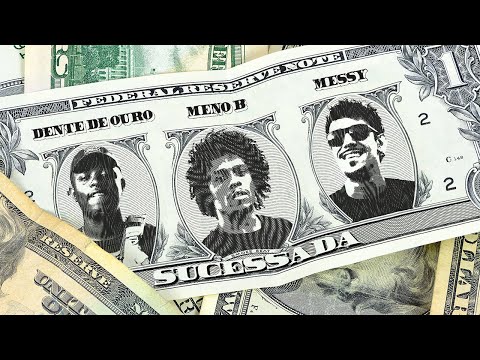MenóB, Dente de Ouro e Messy Bea7X - SUCESSADA
