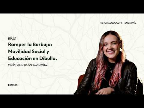 Romper la Burbuja: Movilidad Social y Educación en Dibulla | María Fernanda Camelo Ramírez