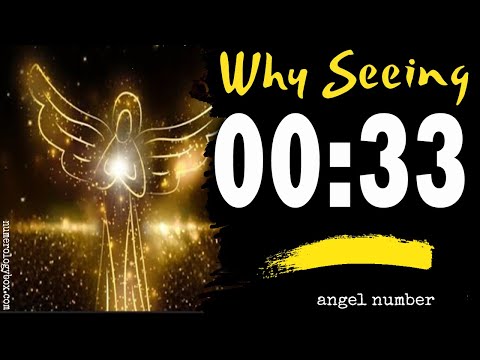 Angel Number 0033 spiritual and sybolism | The Reason Why Are You Seeing 0033?