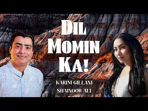 "Dil Momin Ka" - Dr. Karim Gillani & Shainoor Ali