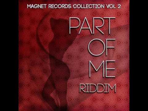 Part Of Me Riddim Mix (Full) Feat. George Nooks, Ambelique, (Magnet Records) (March 2017)