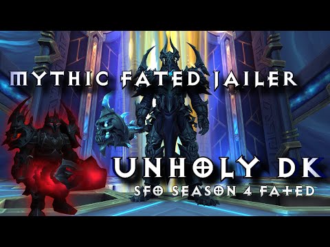 Fated Mythic Jailer UNHOLY DEATH KNIGHT POV Sepulcher DK World of Warcraft  Shadowlands Season 4