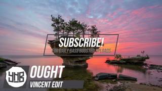 Sadkey - Ought (Vincent Edit) (Bass Boosted)