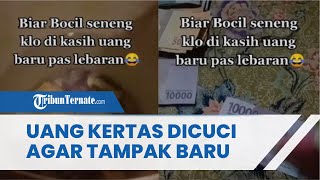 Viral Video Uang Kertas Dicuci dan Disetrika Agar Tampak Baru saat Lebaran, Ini Kata Bank Indonesia