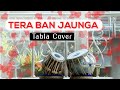Tera Ban Jaunga | Kabir Singh | Shahid K,Kiara A, Sandeep V | Tulsi Kumar, Akhil Sachdeva |Tabla Mix