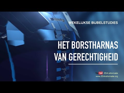 Wekelijkse Bijbelstudie 4 augustus 2018 - Het borstharnas van de gerechtigheid