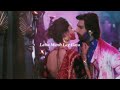 Lahu Munh Lag Gaya Slowed Reverb