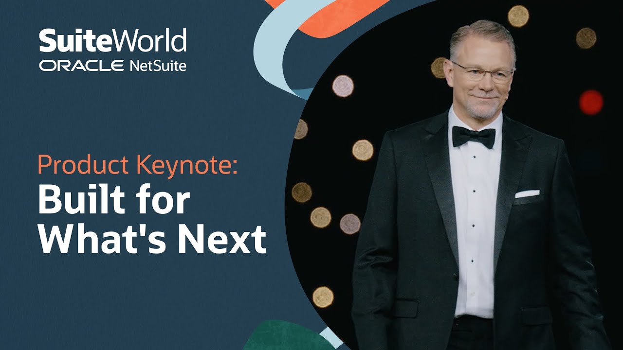 Built for What’s Next: SuiteWorld 2025 Product Keynote