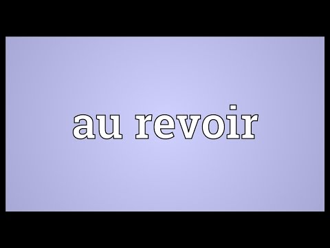 Au revoir Meaning