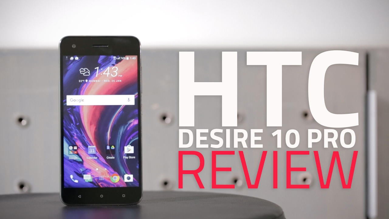 HTC Desire 10 Pro Review | Camera, India Price, Specs, and More