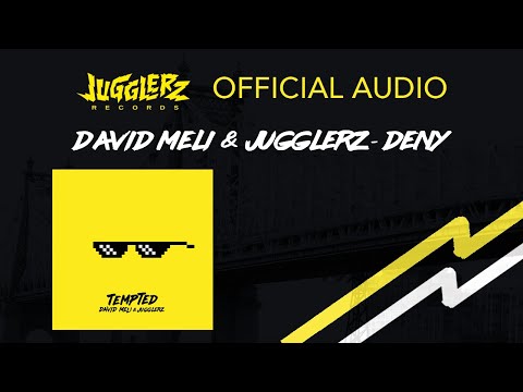 Jugglerz & David Meli - Deny [Official Audio]
