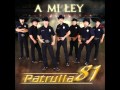 Si la Vida me Pidieras.... Patrulla 81 [Audio]