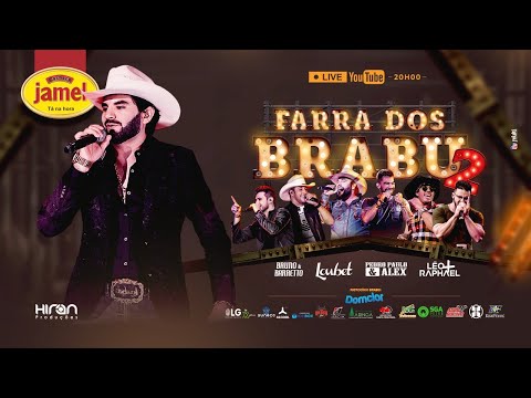 Live Farra dos Brabu 2 com Loubet, Pedro Paulo & Alex, Bruno & Barretto e Leo & Raphael