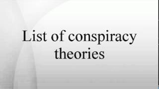 List of conspiracy theories