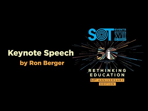 Keynote Speech by Ron Berger | SOT XVIII - Rethinking Education | 50th Anniversary Edition
