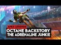 Apex Legends: BACKSTORY Of OCTANE! OCTANE The Adrenaline Junkie Daredevil! Apex Legends: BACKSTORY Of OCTANE! OCTANE The Adrenaline Junkie Daredevil!