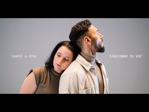 SHARIF "SIGUIENDO TU VOZ" feat KYR4