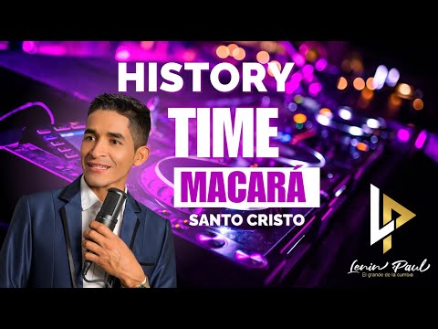 HISTORY TIME   MACARÁ   SANTO CRISTO