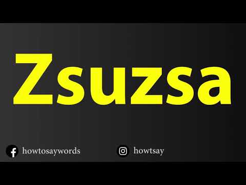 How To Pronounce Zsuzsa