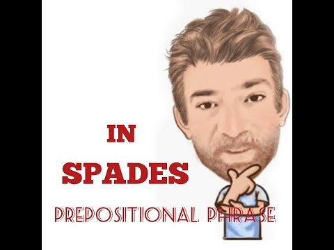 English Tutor Nick P Prepositional Phrase (68) In Spades - Origin