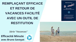 Remplaçant efficace et retour de vacances facilité avec un outil de restitution