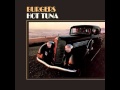 Hot Tuna - Burgers - Side 1 Track 3 - 99 Year Blues
