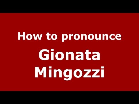 How to pronounce Gionata Mingozzi (Italian/Italy)  - PronounceNames.com